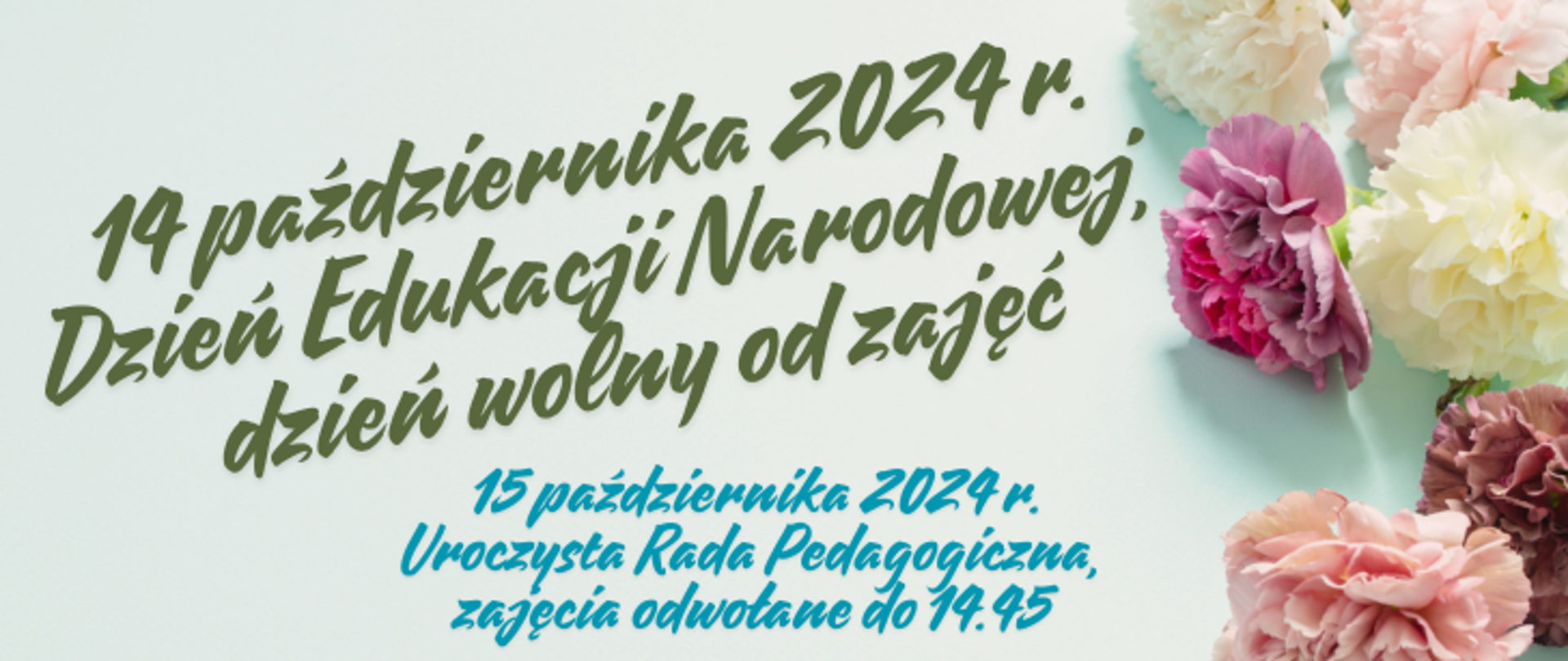 Informacja: 14 października 2024 r. Dzień Edukacji Narodowej, dzień wolny od zajęć. 15 października 2024 r. Uroczysta Rda Pedagogiczna, zajęcia odwołane do 14.45