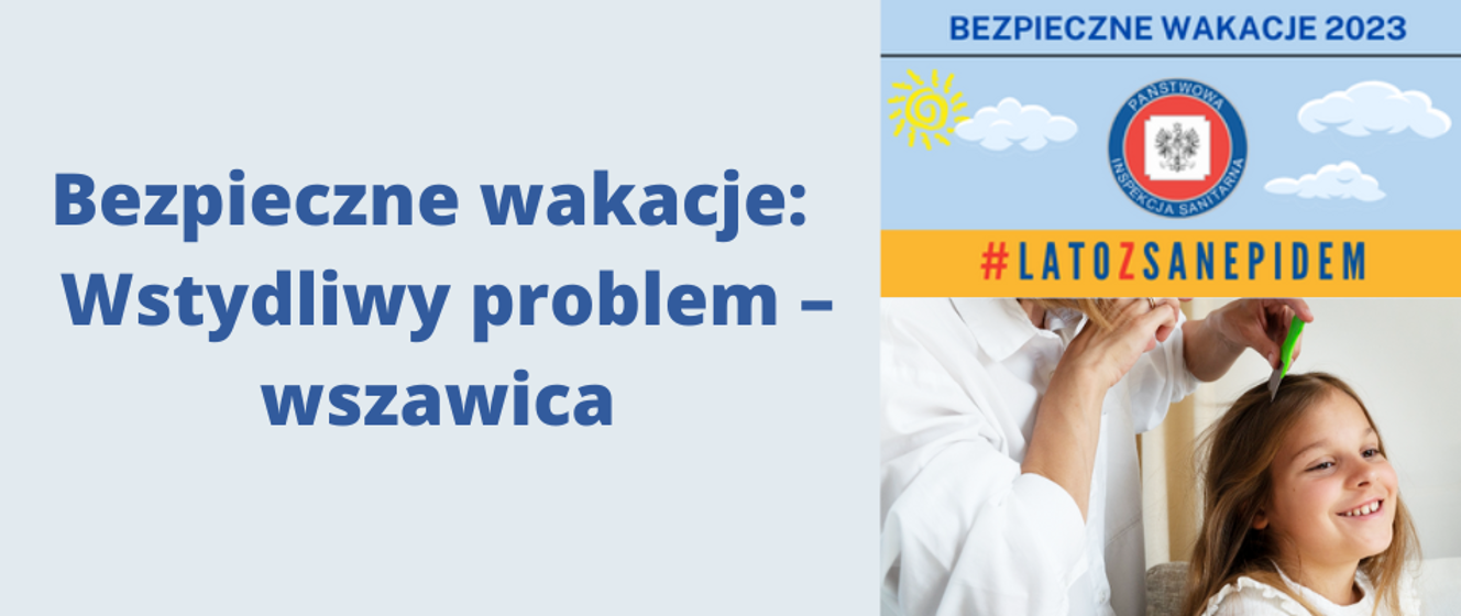 Bezpieczne Wakacje Latozsanepidem Wstydliwy Problem Wszawica Powiatowa Stacja Sanitarno 2790