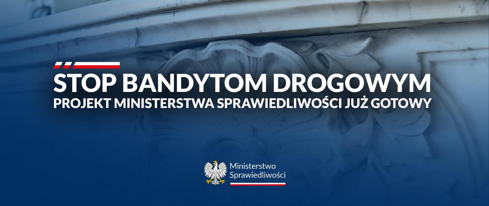 Stop bandytom drogowym – projekt Ministerstwa Sprawiedliwości już gotowy