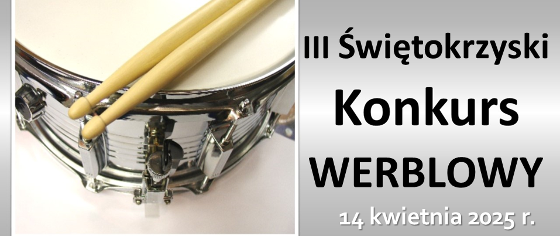 po lewej stronie zdjęcie werbla i leżących na nim pałek, po prawej napis: III Świętokrzyski Konkurs Werblowy 14 kwietnia 2025 roku 