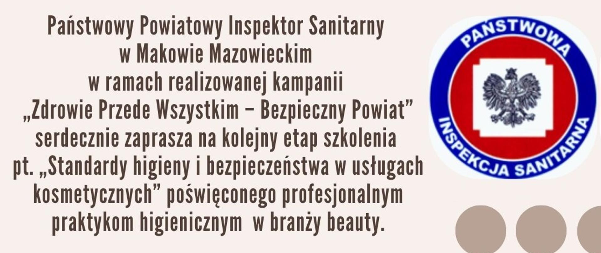 Tekst z zaproszeniem na szkolenie w branży beauty oraz logo Państwowej Inspekcji Sanitarnej oraz kampanii "Zdrowie Przede Wszystkim - Bezpieczny Powiat"