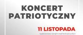 Na białym tle czarne litery Koncert Patriotyczny