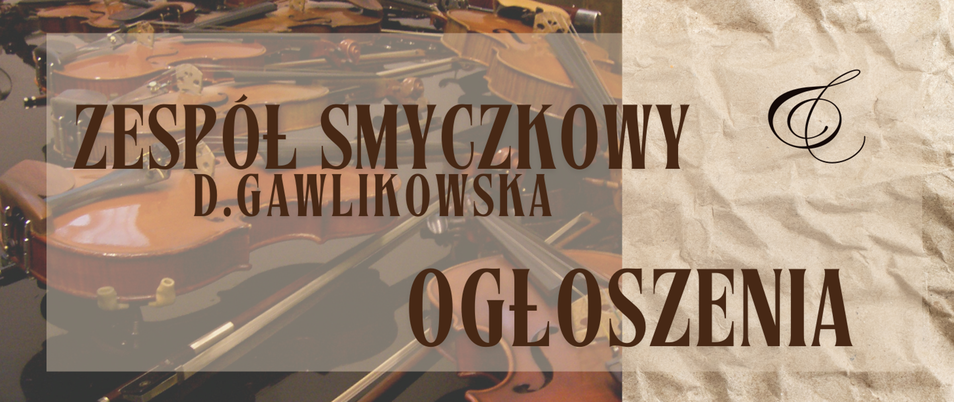 Na tle leżących skrzypiec tekst w kolorze brązowym "Zespół smyczkowy D. Gawlikowska, ogłoszenia". 