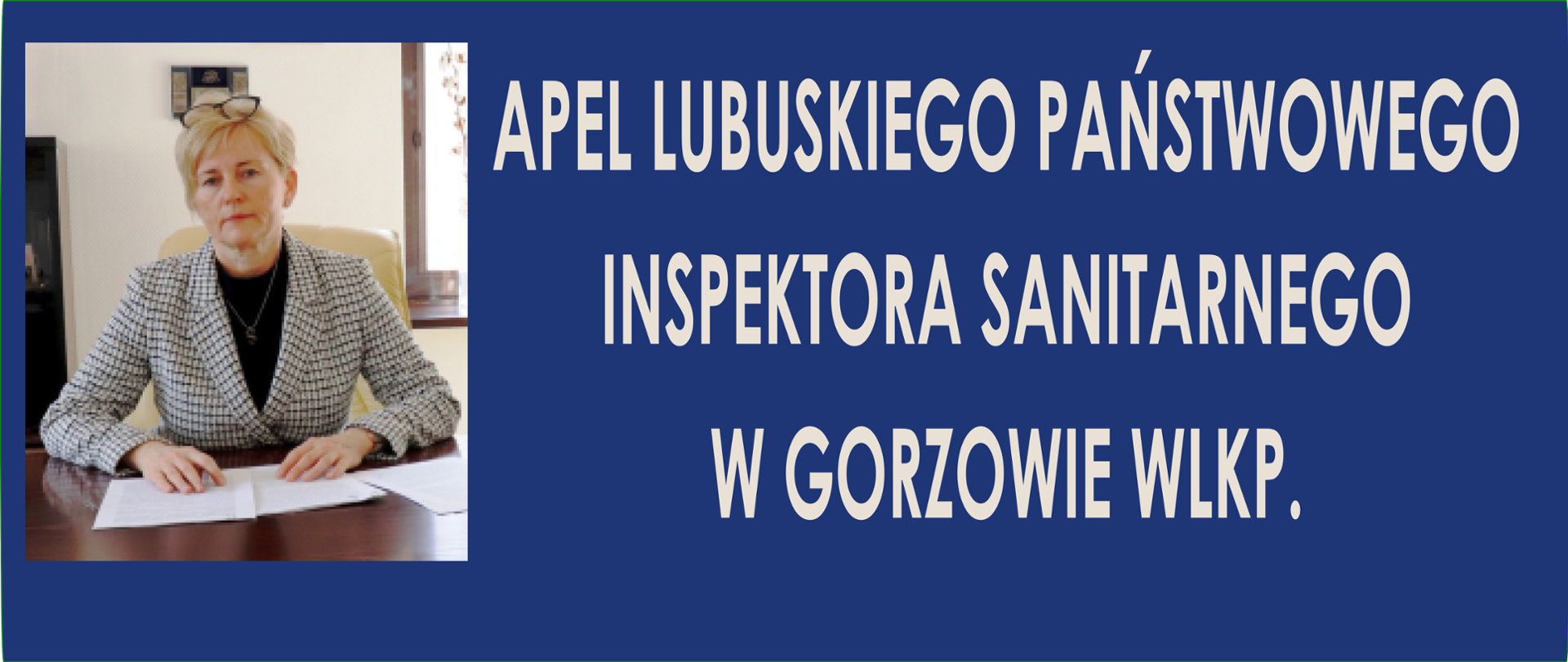 Zdjęcie LPIS z napisem APEL LUBUSKIEGO PAŃSTWOWEGO INSPEKTORA SANITARNEGO W GORZOWIE WLKP.