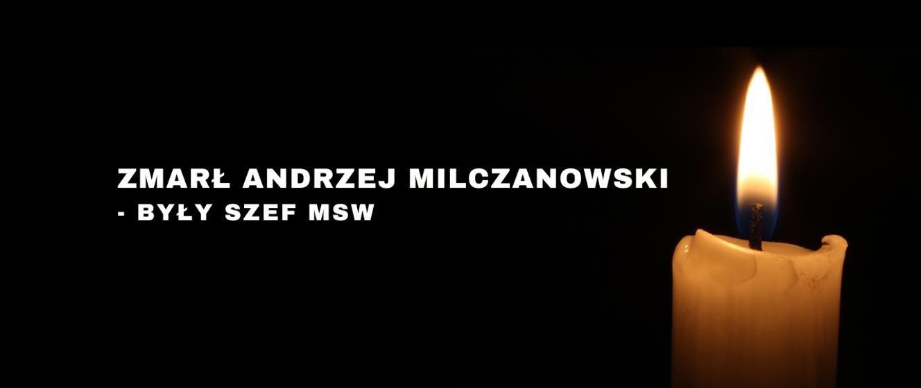 Former Minister of Inside Affairs Andrzej Milczanowski has died – Ministry of Inside Affairs and Administration