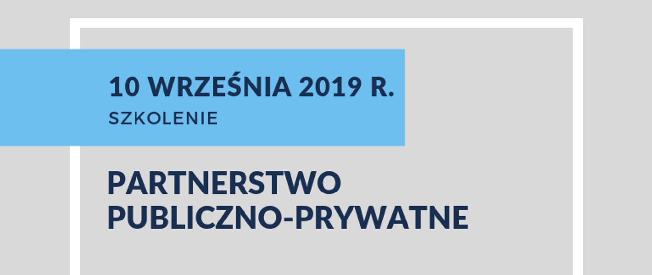 Partnerstwo Publiczno-prywatne. Szkolenie Dla Samorządowców I ...