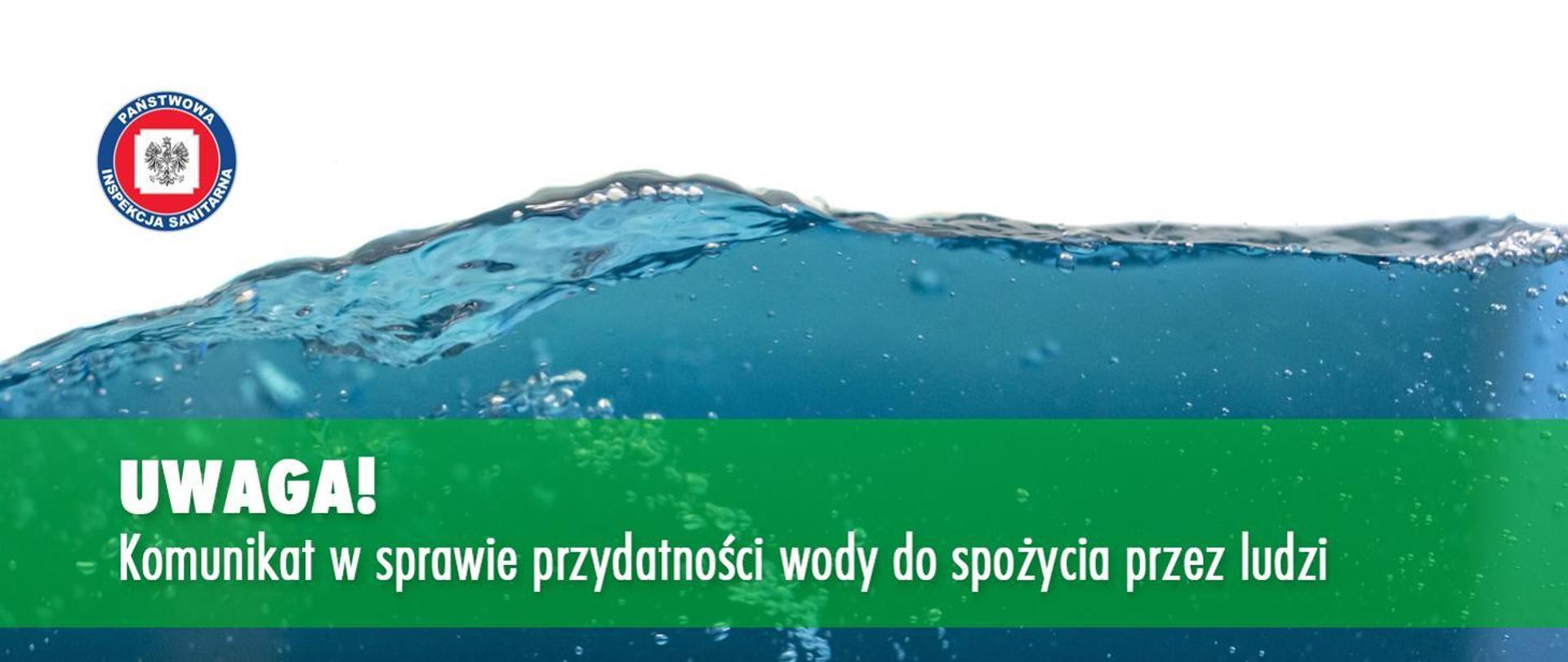 KOMUNIKAT Państwowego Powiatowego Inspektora Sanitarnego w Olkuszu w sprawie przydatności wody do spożycia przez ludzi 