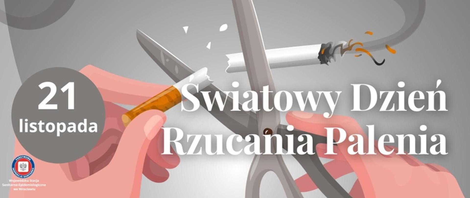 Napis 21 listopada Światowy Dzień Rzucania Palenia w tle papieros przecinany nożyczkami. Logo Państwowej Inspekcji Sanitarnej