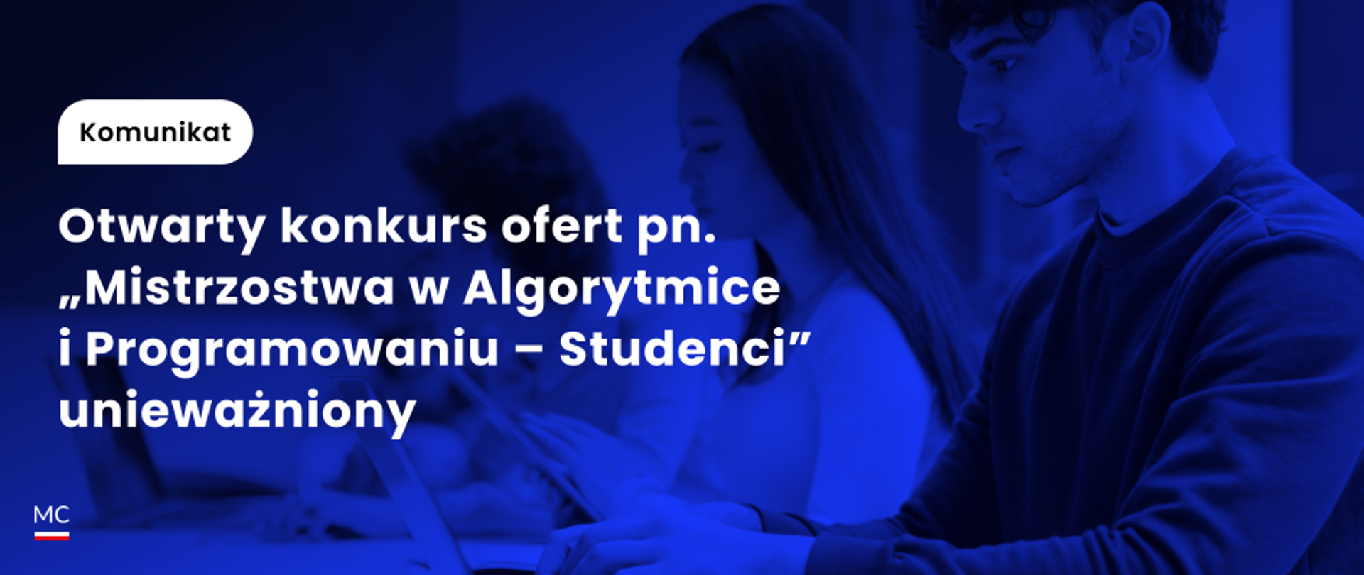 Unieważnienie otwartego konkursu ofert pn. „Mistrzostwa w Algorytmice i Programowaniu – Studenci” 