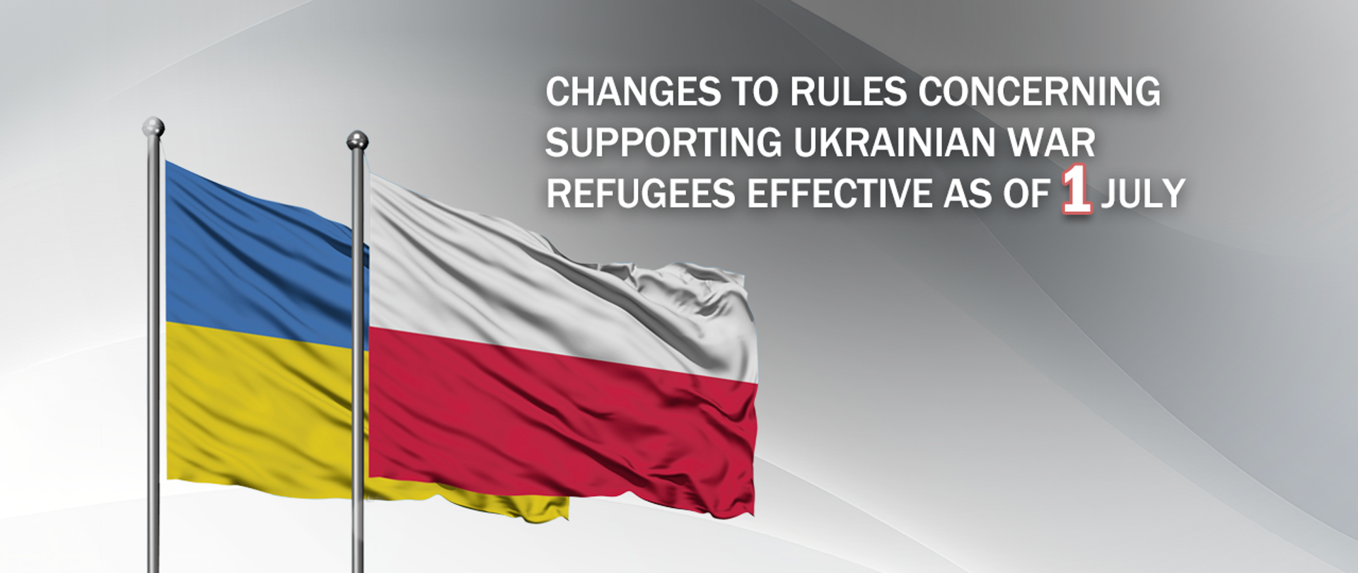 Changes to rules concerning supporting Ukrainian war refugees effective as of 1 July