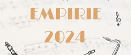 Na kremowym tle napis EMPIRIE 2024, fragmenty ikon instrumentów: flet, klarnet, saksofon oraz ikona klucza wiolinowego