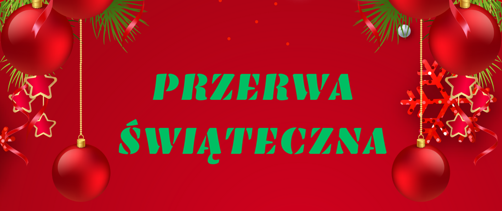 Plakat informacyjny dotyczący Przerwy świątecznej od dnia 23 grudnia 2024 do dnia 3 stycznia 2025