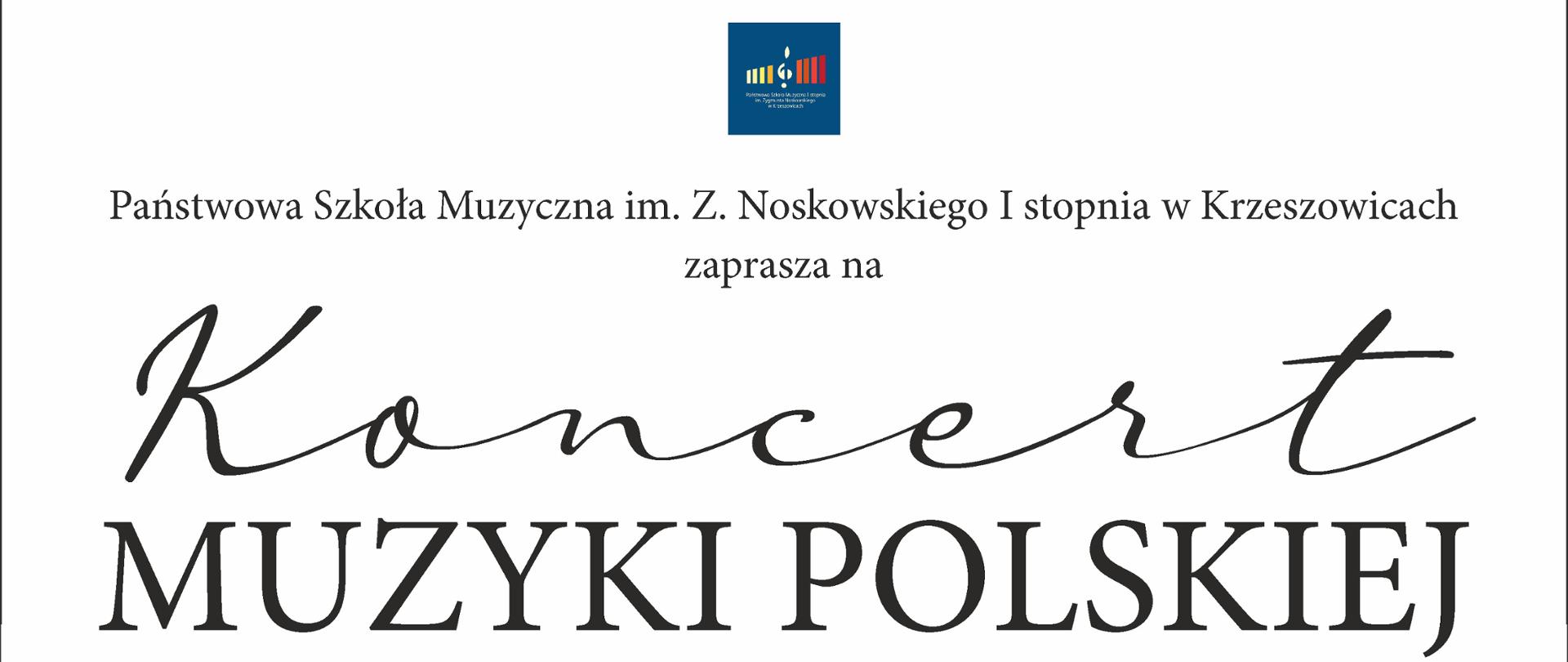 Plakat na biało-czerwonym tle, od góry logo PSM Krzeszowice, napis Państwowa Szkoła Muzyczna im. Z. Noskowskiego w Krzeszowicach zaprasza na, niżej napis Koncert Muzyki Polskiej z okazji Dnia Niepodległości, niżej na środku duży rysunek czarnego fortepianu. Obok napis 8 listopada 17:00, niżej napis Aula PSM Krzeszowice. Wystąpią soliści, chór szkolny i orkiestra smyczkowa PSM, po koncercie zapraszamy do wspólnego śpiewania pieśni patriotycznych