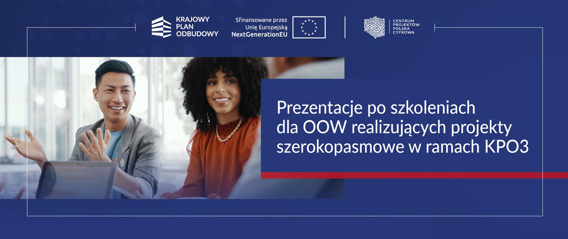 Prezentacje po szkoleniach dla OOW realizujących projekty szerokopasmowe w ramach KPO3