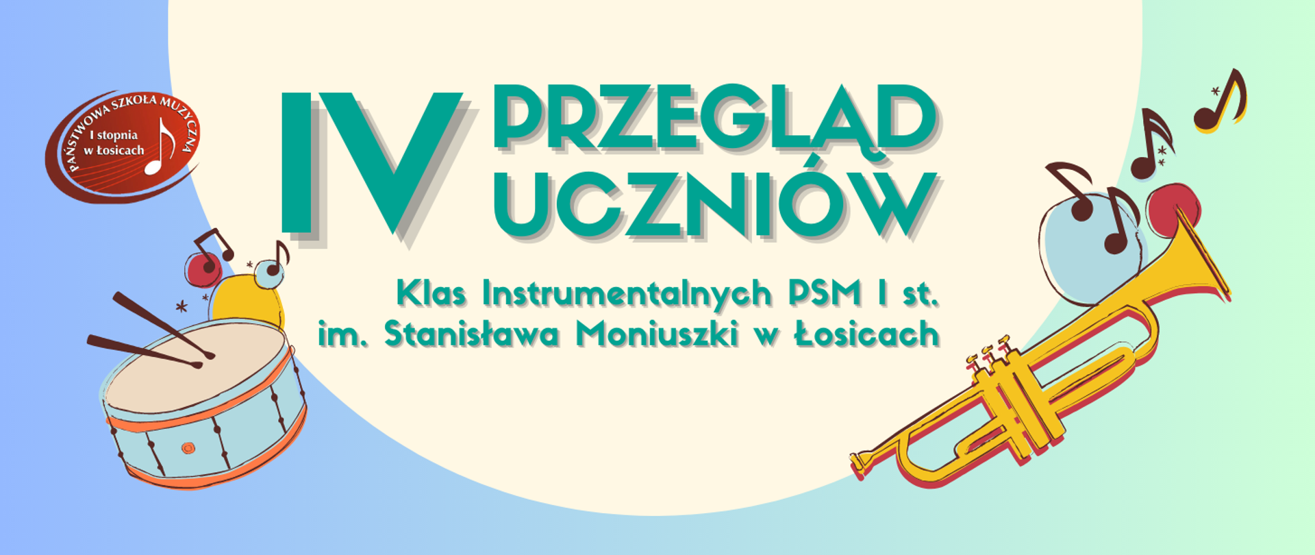 Baner IV Przeglądu Uczniów Klas Instrumentalnych PSM I st. im. Stanisława Moniuszki w Łosicach