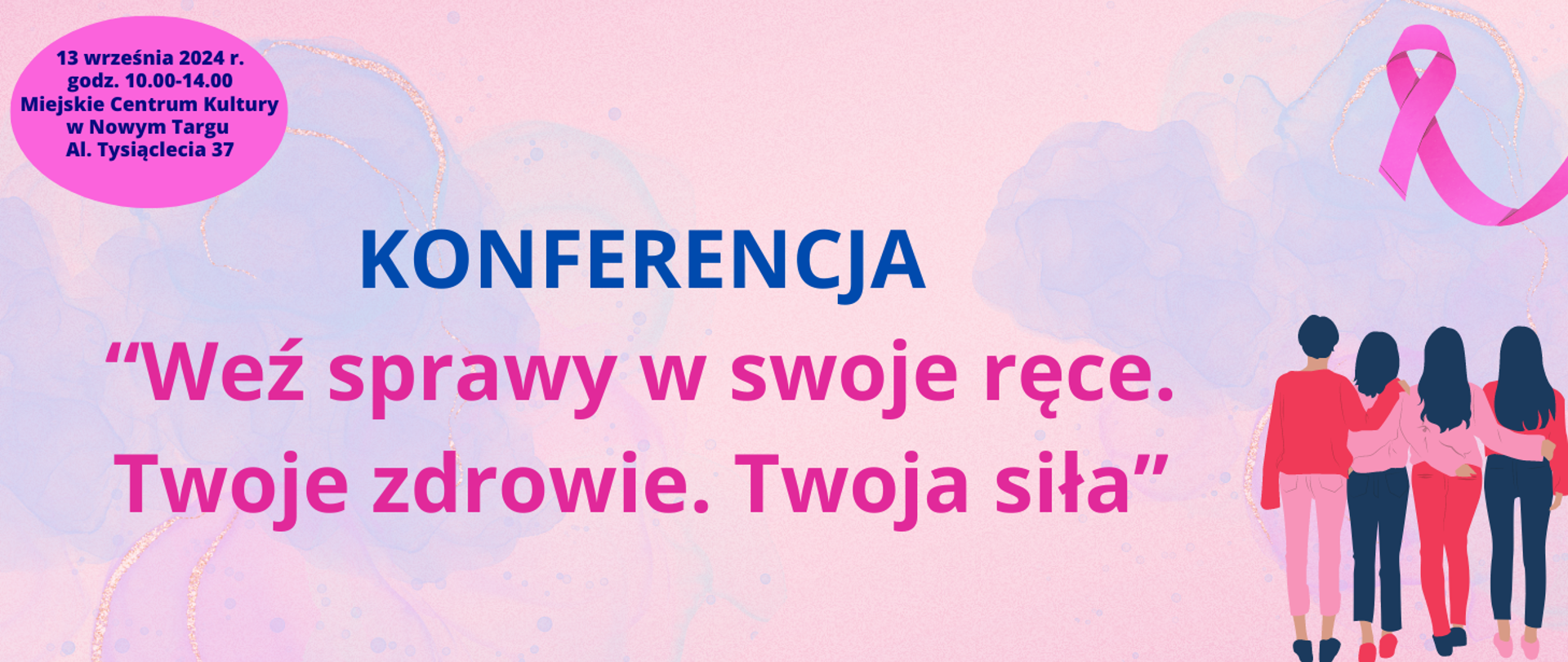 Plakat z napisem: Konferencja „Weź sprawy w swoje ręce. Twoje zdrowie. Twoja siła” 