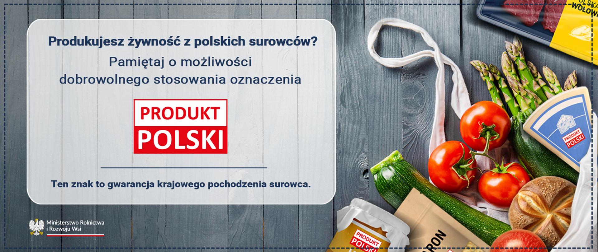 Produkt Polski - gwarancja krajowego pochodzenia surowca