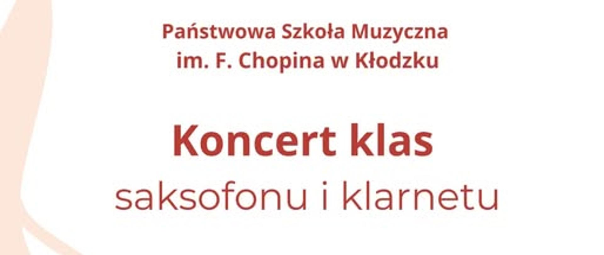 Plakat na białym tle z grafiką dziewczynek grających na klarnecie, fortepianie i saksofonie wraz z szczegółową informacją tekstową dotyczącą koncertu klas klarnetu i saksofonu, który odbędzie się 04 grudnia 2024 w auli PSM w Kłodzku.