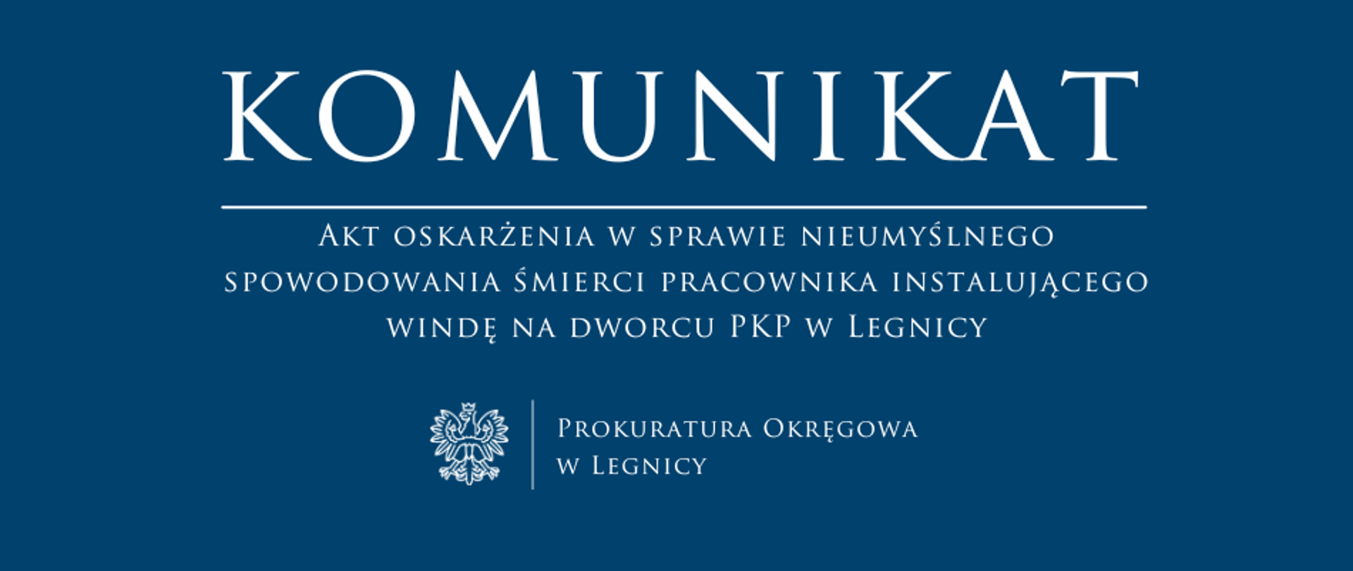 Akt oskarżenia w sprawie nieumyślnego spowodowania śmierci pracownika instalującego windę na dworcu PKP w Legnicy