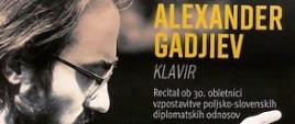 Plakat za koncert Alexandra Gadjieva ob 30. obletnici vzpostavitve diplomatskih odnosov med Poljsko in Slovenijo