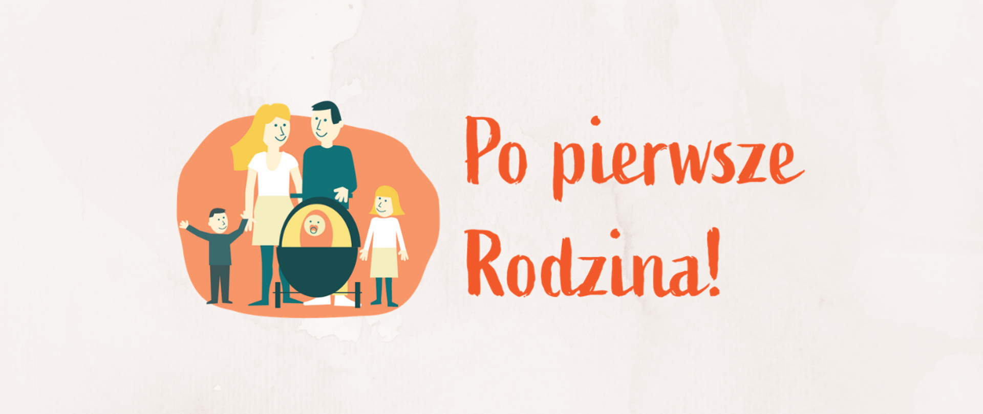 Rysunek rodziny i napis: Po pierwsze rodzina!