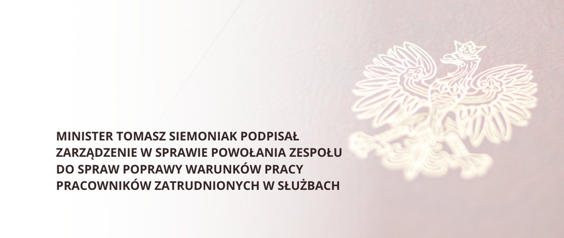 Szef MSWiA podpisał zarządzenie w sprawie powołania Zespołu do spraw poprawy warunków pracy pracowników zatrudnionych w służbach