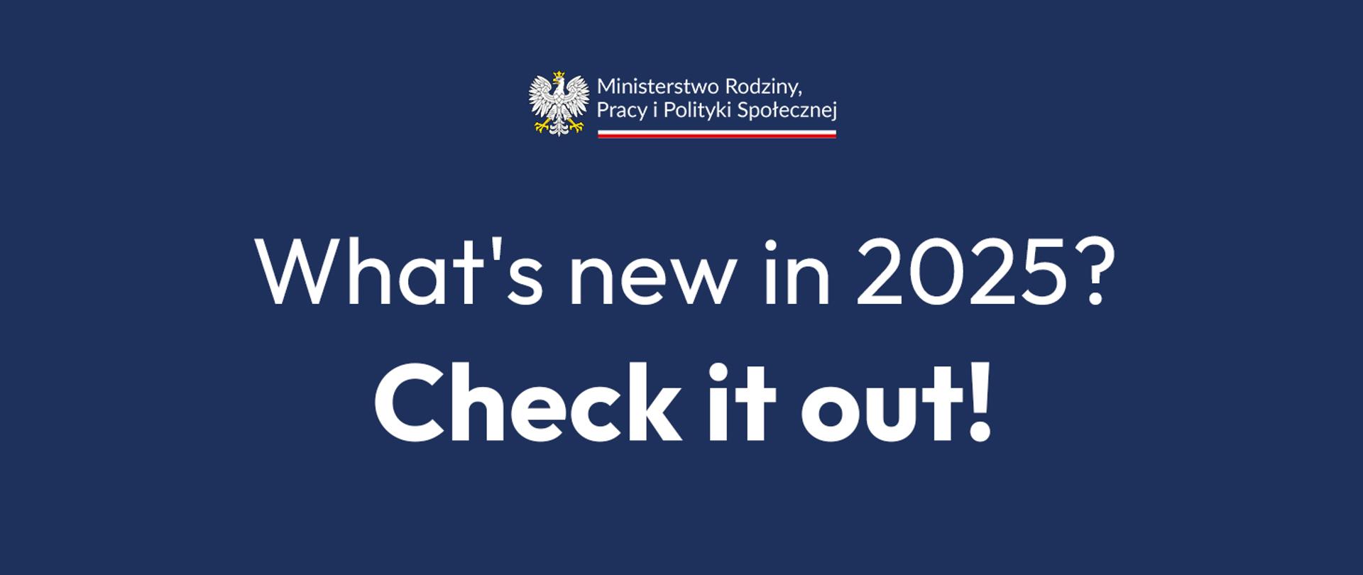 What's new in 2025? Check it out!