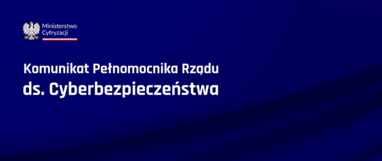 Komunikat Pełnomocnika Rządu Ds. Cyberbezpieczeństwa - Baza Wiedzy ...