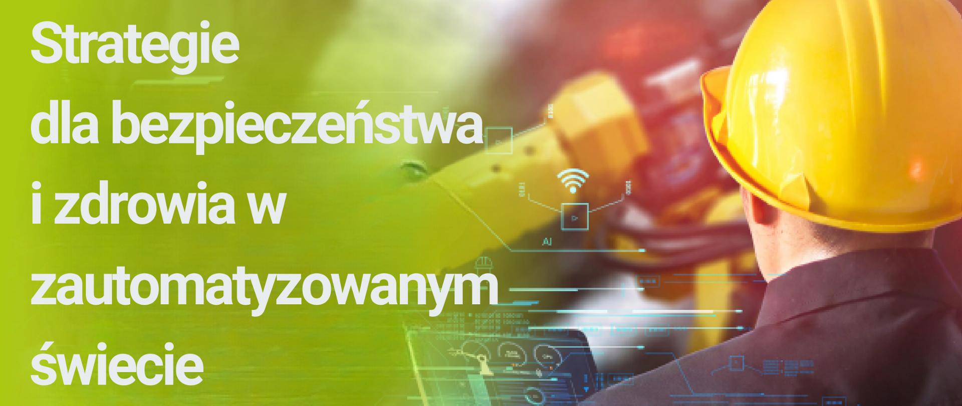 Strategie dla bezpieczeństwa i zdrowia w automatyzowanym świecie