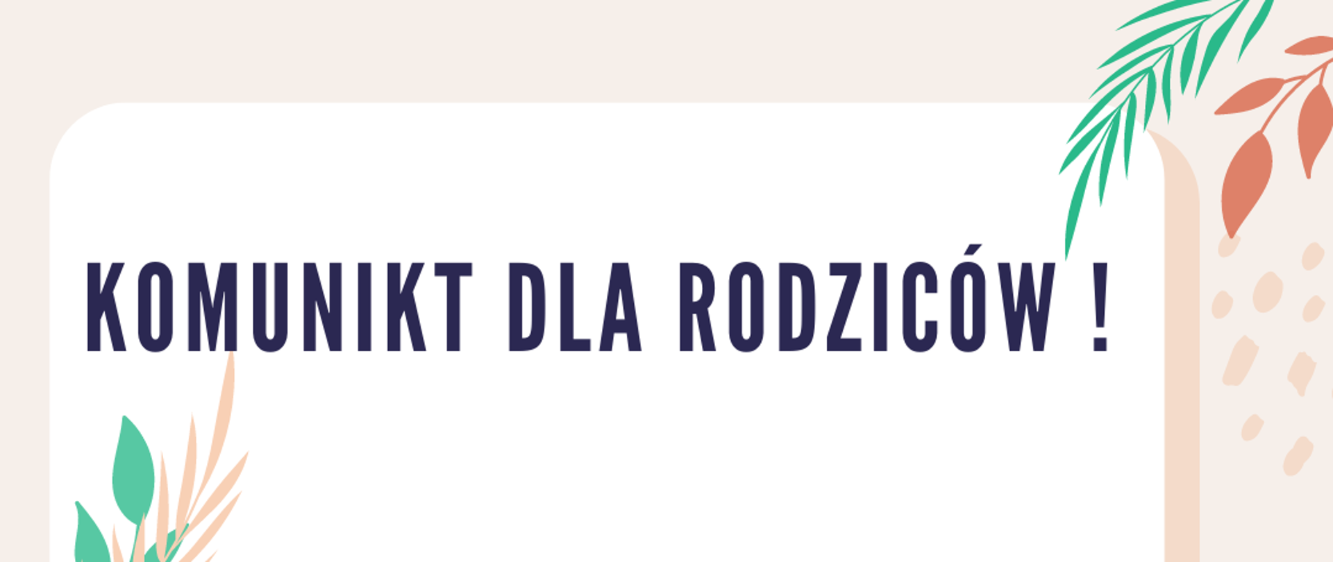 Plakat w kolorze bladego różu, na nim umieszczona tablica i czarne litery, po obu stronach gałązki z listkami zielono, blado różowe.