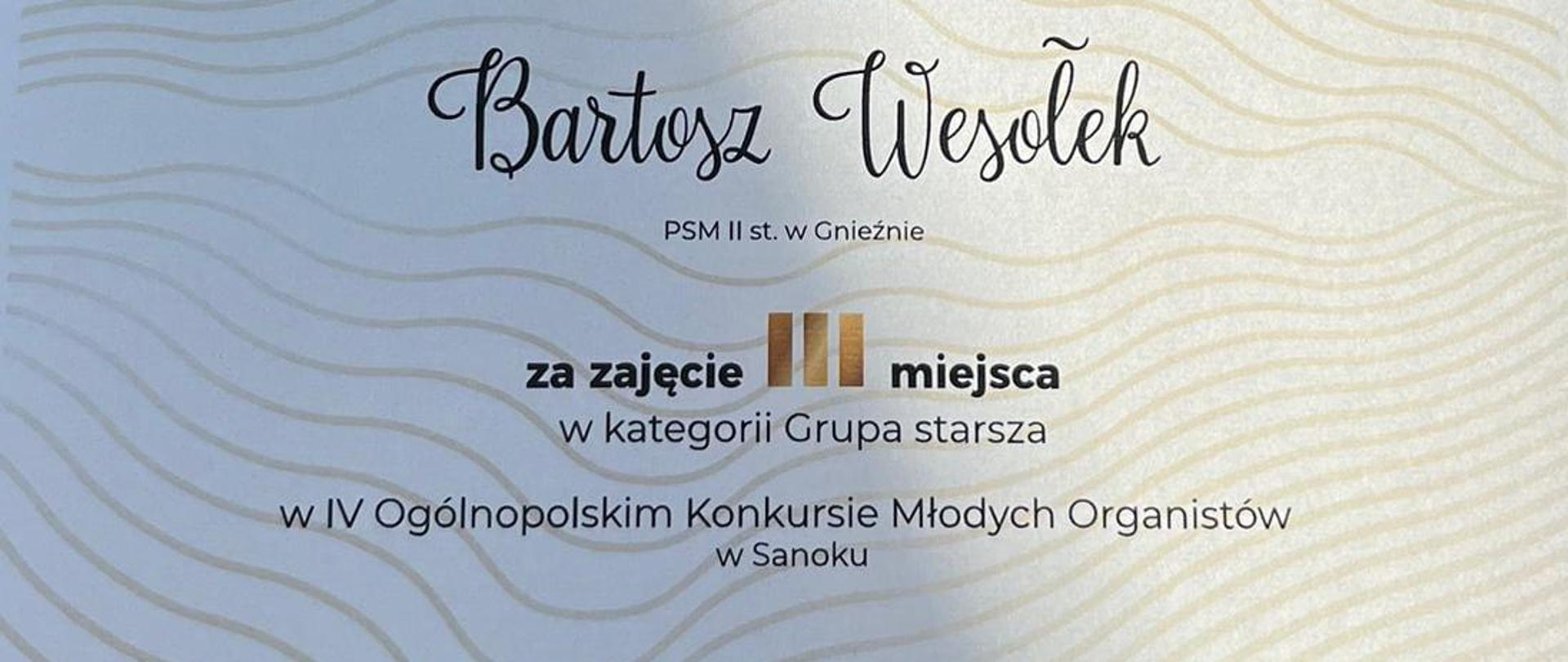 Dyplom dla Bartosza Wesołka, za zajęcie III miejsca w IV Ogólnopolskim Konkursie Młodych Organistów w Sanoku