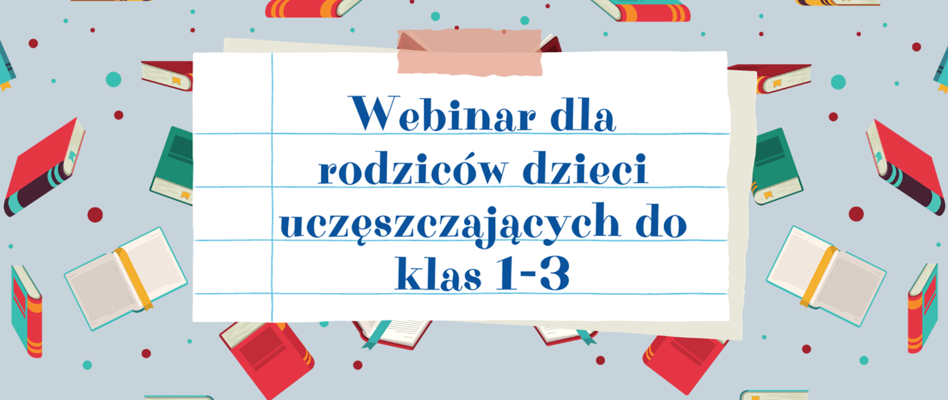 Webinar dla rodziców dzieci uczęszczających do klas 1-3