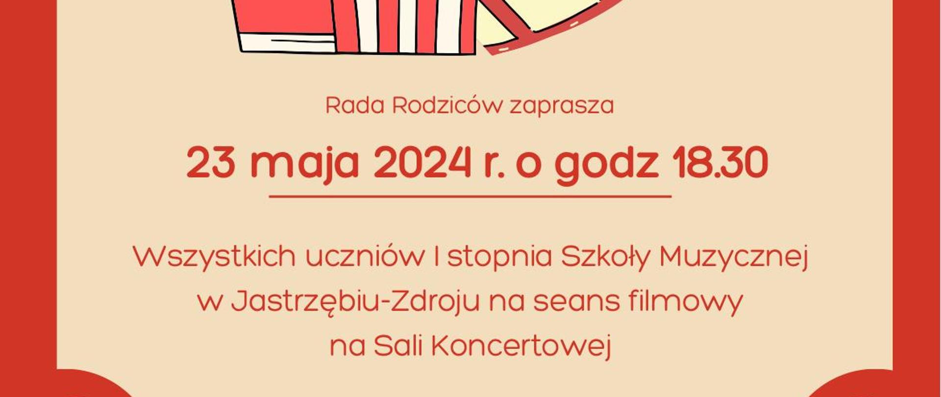 Plakat na Wieczorny seans filmowy który odbędzie się 23 maja 2024 o godzinie 18:30 w Szkole Muzycznej w Jastrzębiu-Zdroju