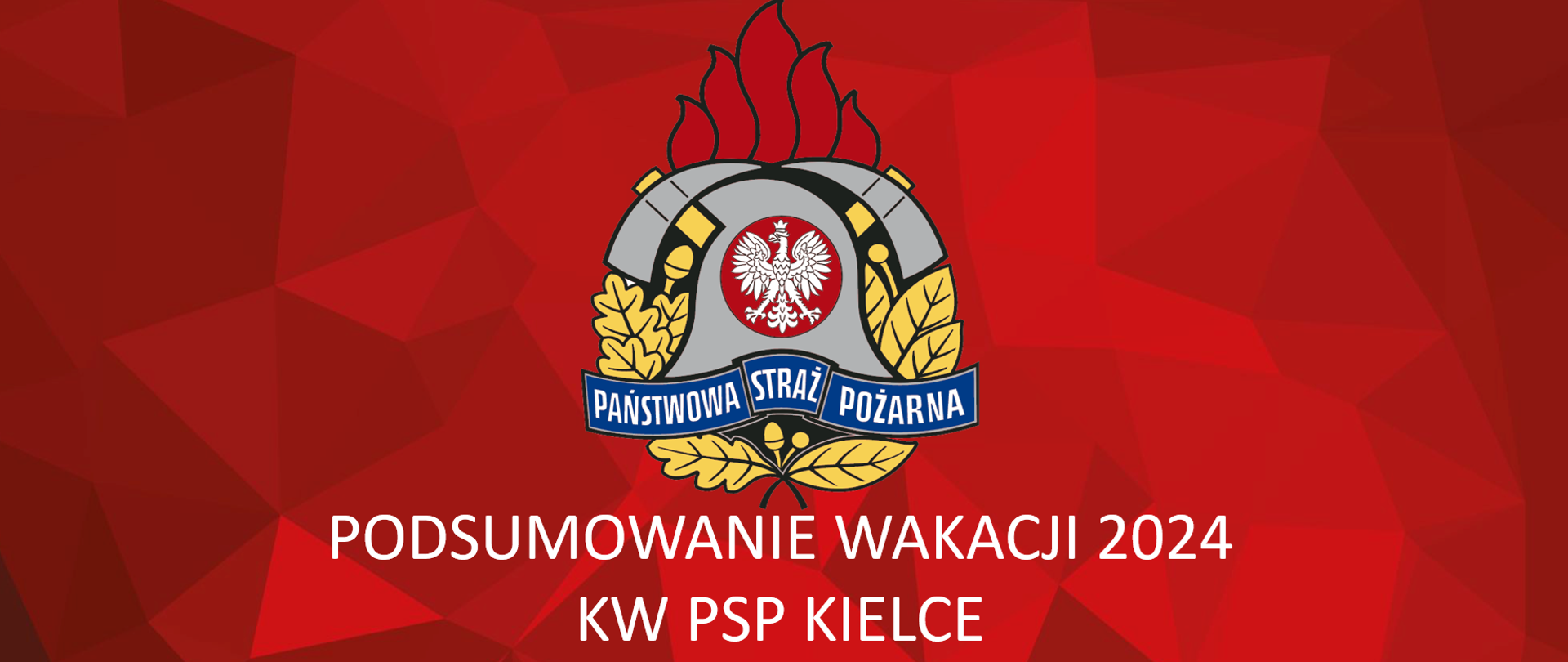 Na grafice tło czerwone, logo PSP i napis Podsumowanie Wakacji 2024 KW PSP kielce