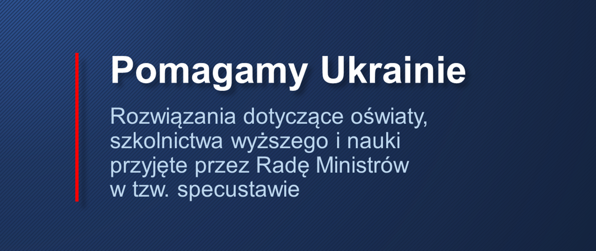 Pomoc Ukrainie. Rozwiązania dotyczące oświaty i szkolnictwa wyższego w projekcie tzw. specustawy