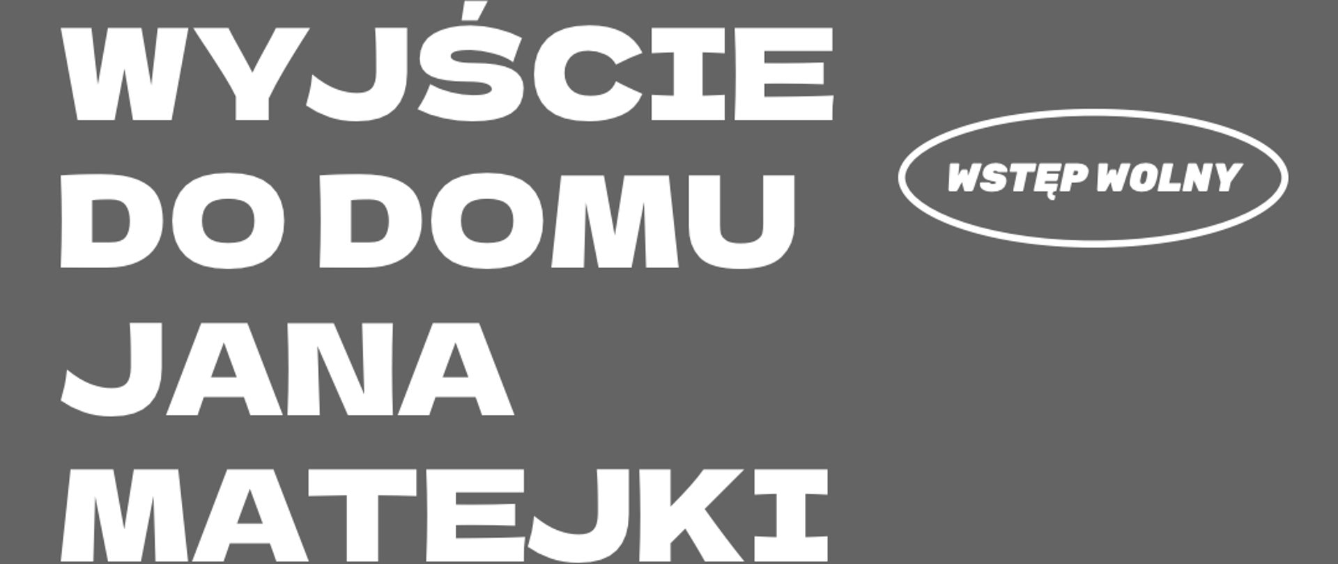 Plakat zapowiadający wyjście do Domu Jana Matejki w dniu 09.04.2024 o godz. 16.00. Na grafitowym tle informacja tekstowa w kolorze białym. Na środku zdjęcie przedstawiające fragment ściany kamienicy z płaskorzeźbą popiersia malarza, paletą i pędzlami.