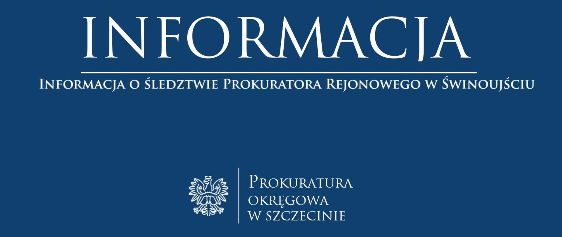 Informacja o śledztwie Prokuratora Rejonowego w Świnoujściu