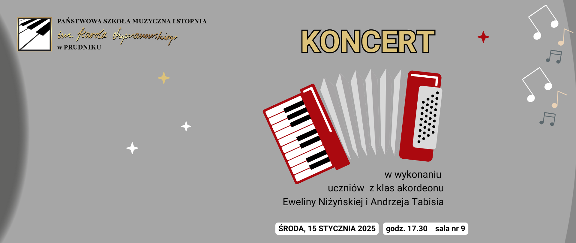 Baner z informacją o koncercie akordeonowym. Na szarym tle napisy z informacją o koncercie. W centralnej części grafika przedstawiająca akordeon. W lewym górnym rogu logo szkoły. Jako ozdobne elementy występują różnokolorowe nutki.