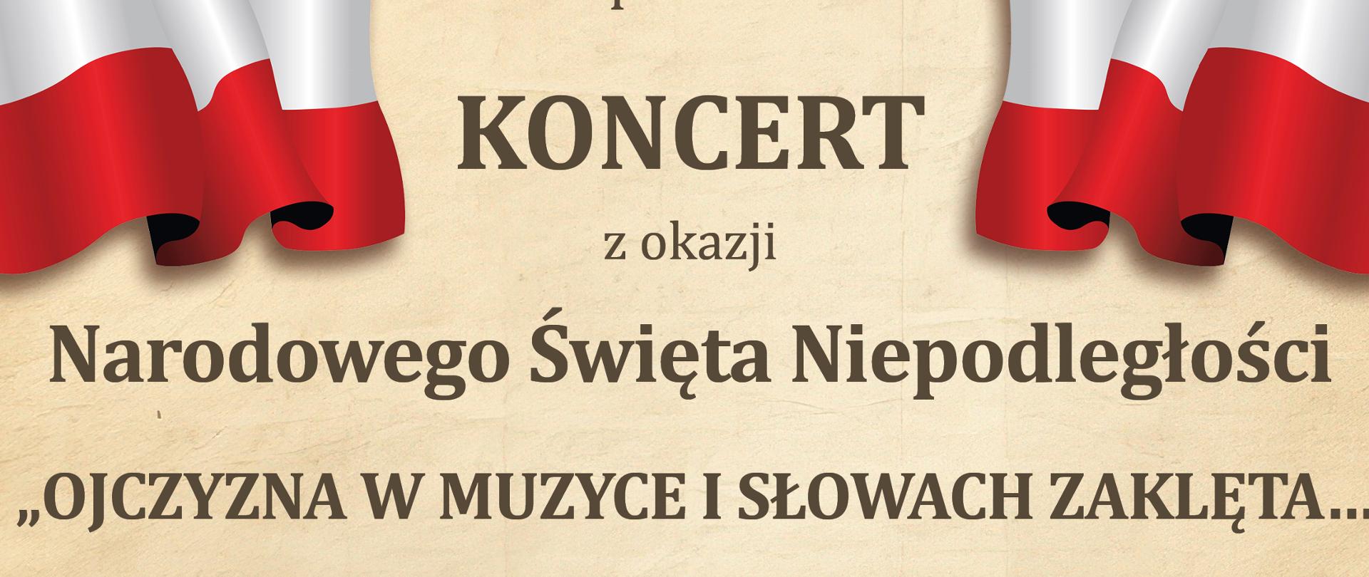 Koncert Ojczyzna w muzyce i słowach zaklęta odbędzie się w czwartek 7.11.2024 godz. 18:00