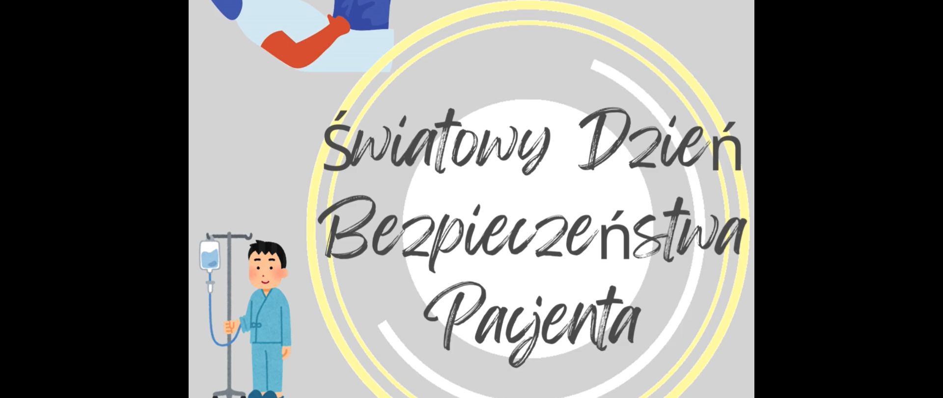 Po prawej biało-szaro-żółte okręgi a w nich napis Światowy Dzień Bezpieczeństwa Pacjenta. Po lewej dwie grafiki mężczyzn z kroplówką, jeden pod drugim. W prawy górnym rogu logo Państwowej inspekcji Sanitarnej.