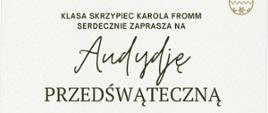 Plakat audycji klasy skrzypiec Karola Fromm. Na środku napisy o treści: Klasa skrzypiec Karola Fromm serdecznie zaprasza na Audycję Przedświąteczną.