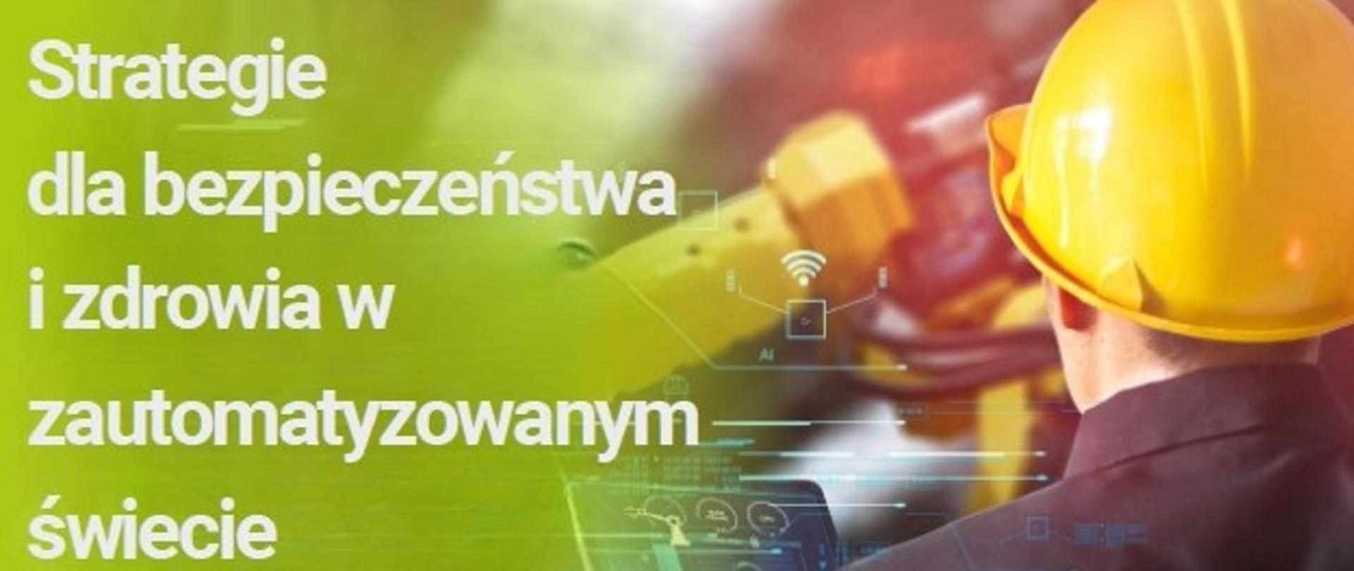 Kampania ,,Bezpieczeństwo pracy w świecie cyfrowym"