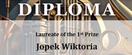 Obraz przedstawia dyplom przyznający Wiktorii Jopek pierwszą nagrodę w średniej kategorii juniorów na fortepian w 14. World Open Music Competition. 