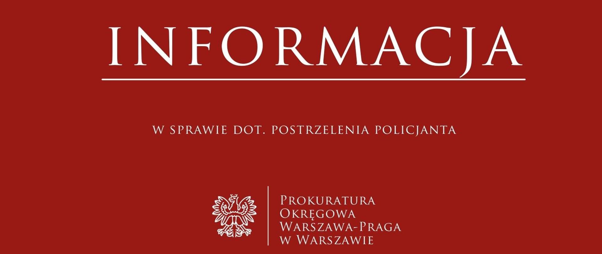 Informacja w sprawie postrzelenia policjanta