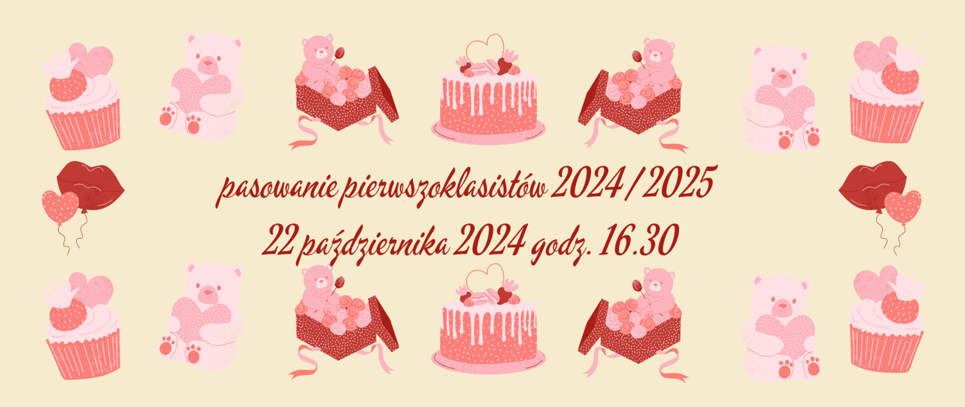 Plakat z różowymi tortami oraz pudełkami prezentowymi z misiem-napis pasowanie pierwszoklasistów 2024/2025 22 października 2024 godz.16.30