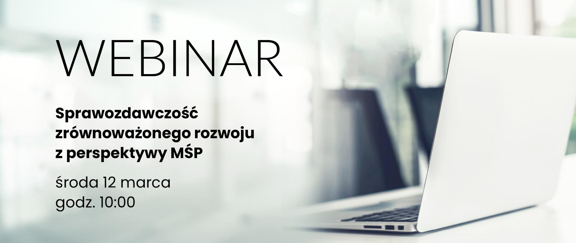 Webinar. Sprawozdawczość zrównoważonego rozwoju z perspektywy małych i średnich przedsiębiorstw. Środa 12 marca, godzina 10:00.