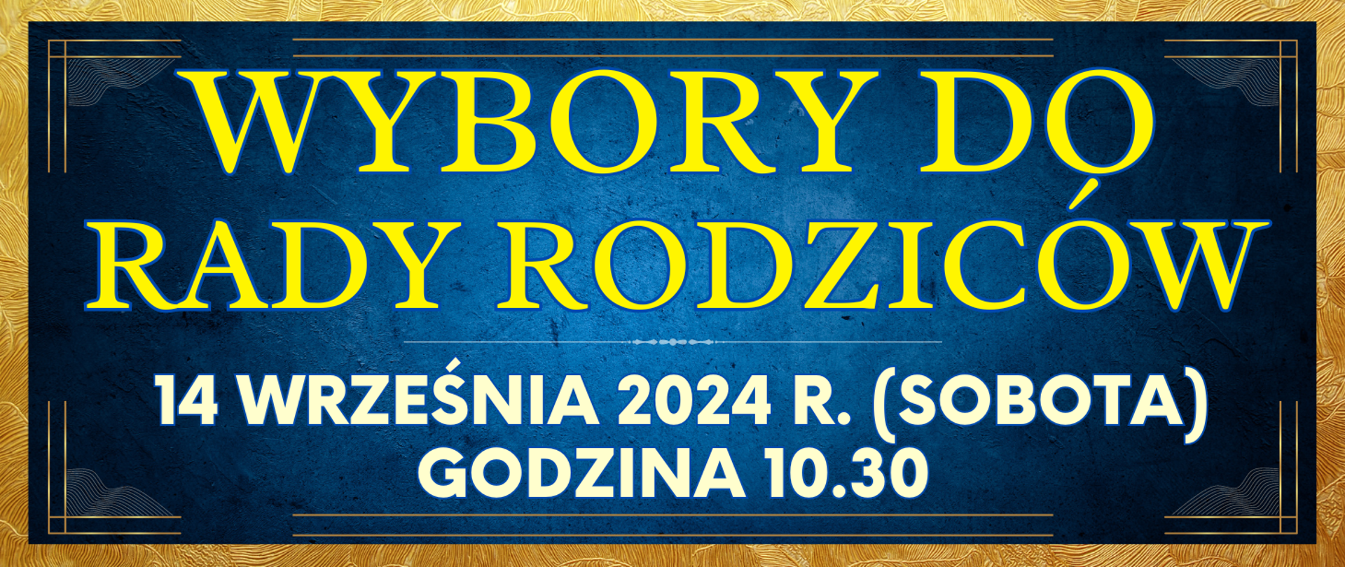 złota ramka wkoło banera z ciemnoniebieskim tłem, na środku informacja o wyborach Rady Rodziców