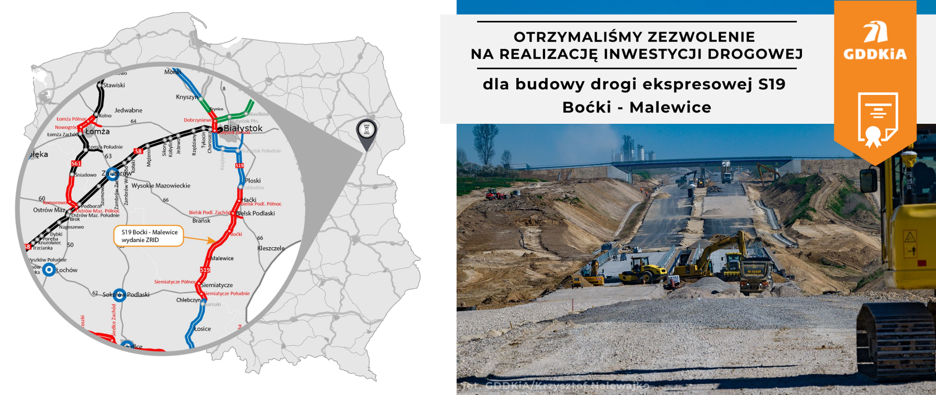 Infografika informująca o wydaniu decyzji ZRID dla drogi ekspresowej S19 Boćki - Malewice. Po lewej kontur mapy Polski z zaznaczonym odcinkiem S19 z wydaną decyzją ZRID. Po prawej zdjęcie z budowy odcinka S19. Maszyny budowlane układające obie jezdnie drogi ekspresowej. Widać pierwsze warstwy podbudowy pod nową drogę. W tle wiadukt drogi lokalnej przechodzący nad budową.