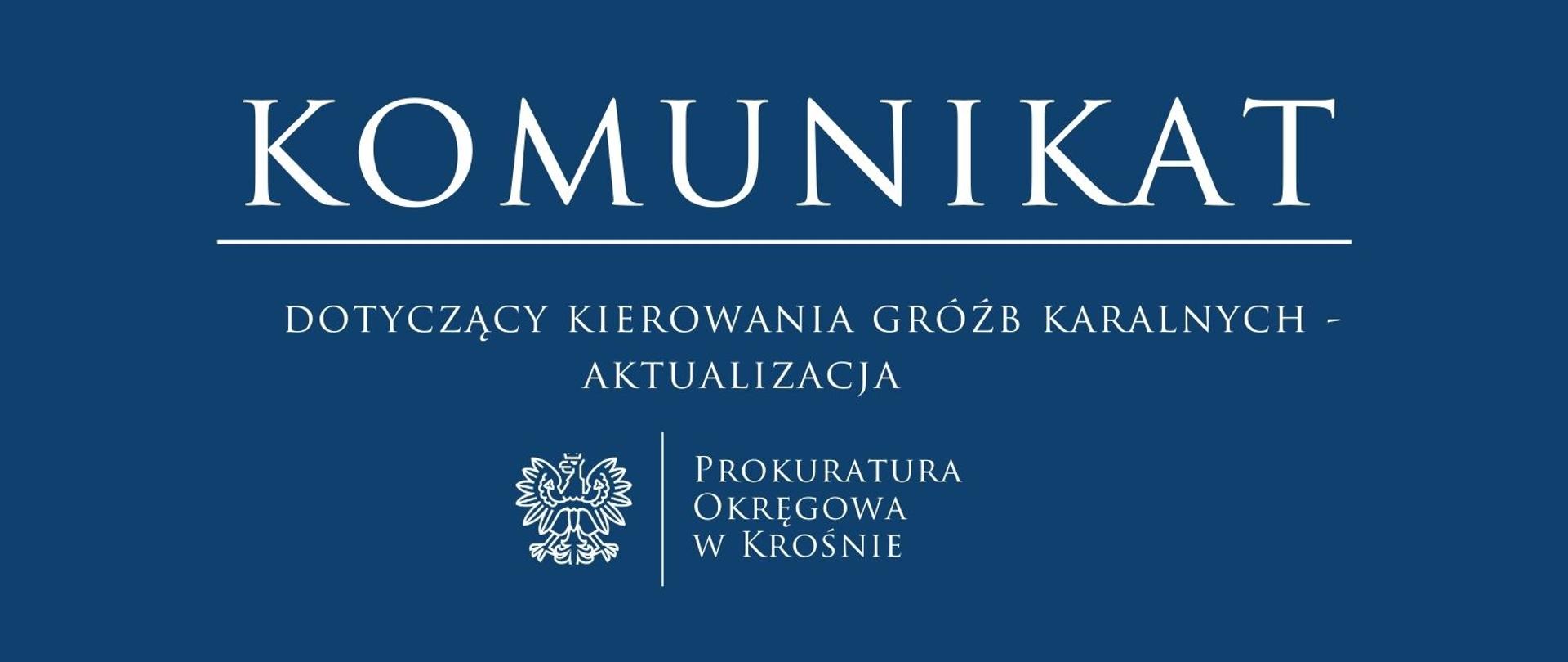 Komunikat prasowy dotyczący kierowania gróźb karalnych - AKTUALIZACJA