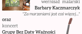 Na plakacie informacje o wernisażu malarskim i koncercie Zespołu Grupa Bez Daty Ważności 08.03.2023 godzina 18.00